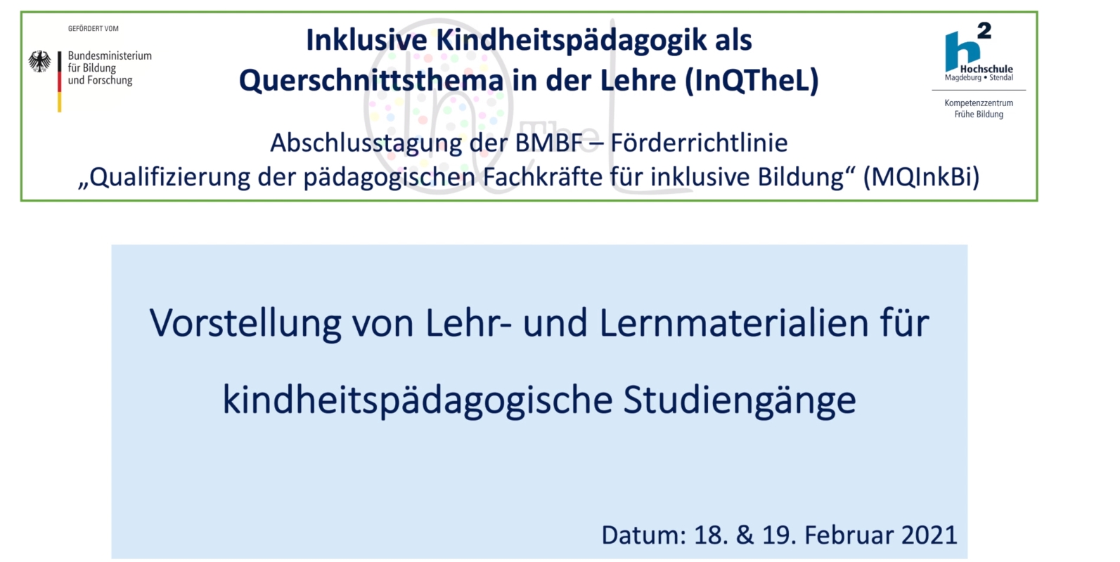 Die Grafik zeigt einen Ausschnitt aus der Videopräsentation des Projekts InQTheL" zur Abschlusstagung der Förderrichtlinie "Qualifizierung der pädagogischen Fachkräfte für inklusive Bildung".