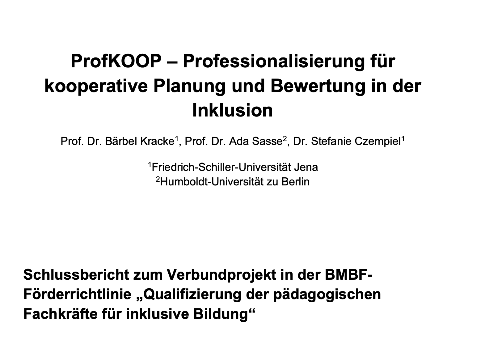 Titelseite des Abschlussbericht mit dem Titel:„ProfKOOP – Professionalisierung für kooperative Planung und Bewertung in der Inklusion“ mit Autor*innen und beteiligten Universitäten.